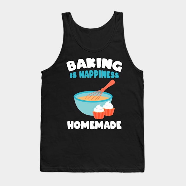 Baking is happines Tank Top by Caskara